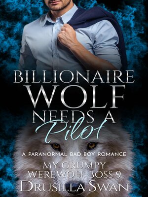 cover image of Billionaire Wolf Needs a Pilot
